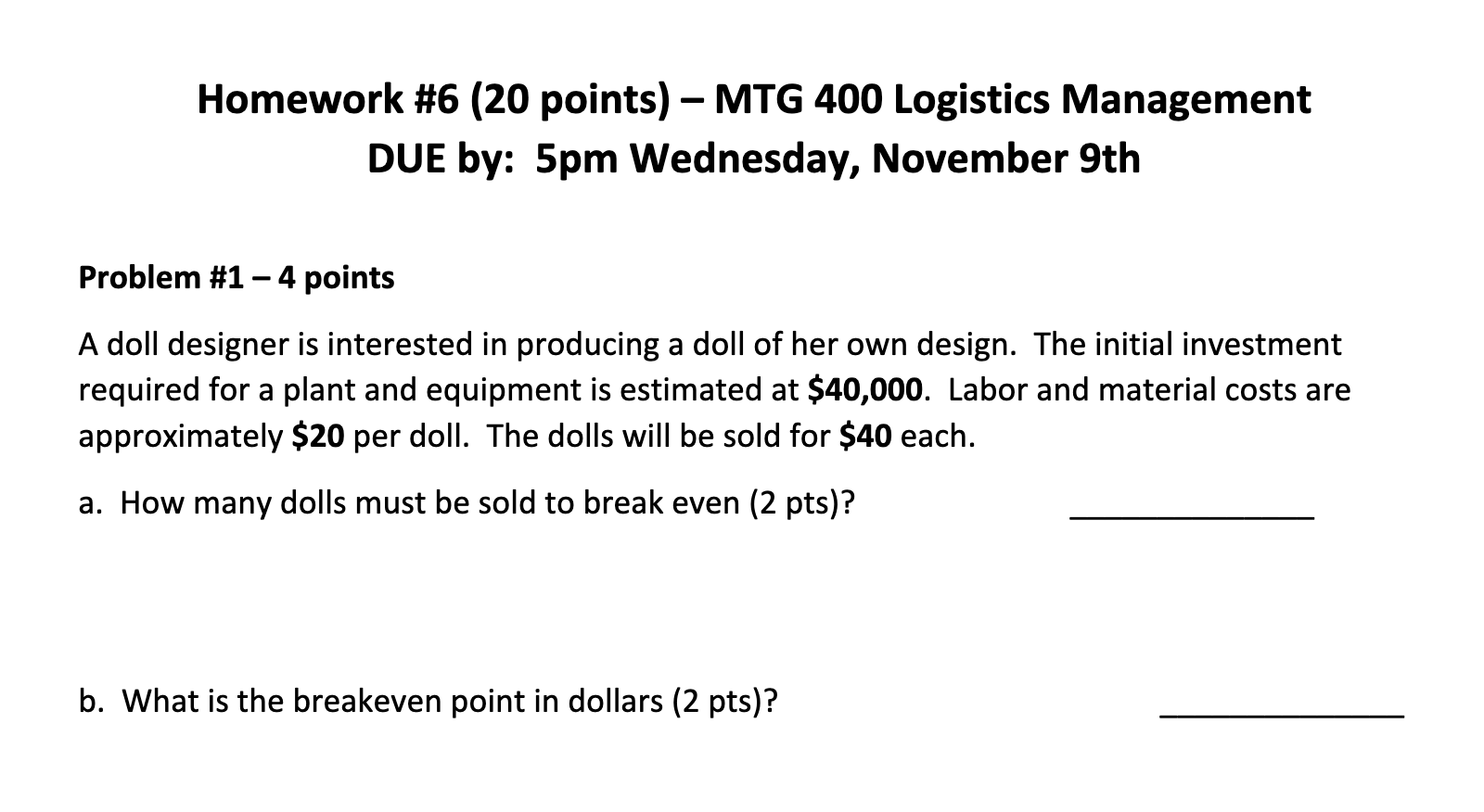 Homework \#6 ( 20 points) - MTG 400 Logistics