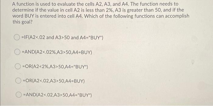 A function is used to evaluate the cells A2, A3,