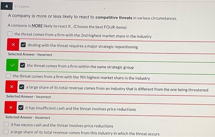 0/2 points A company is more or less likely to