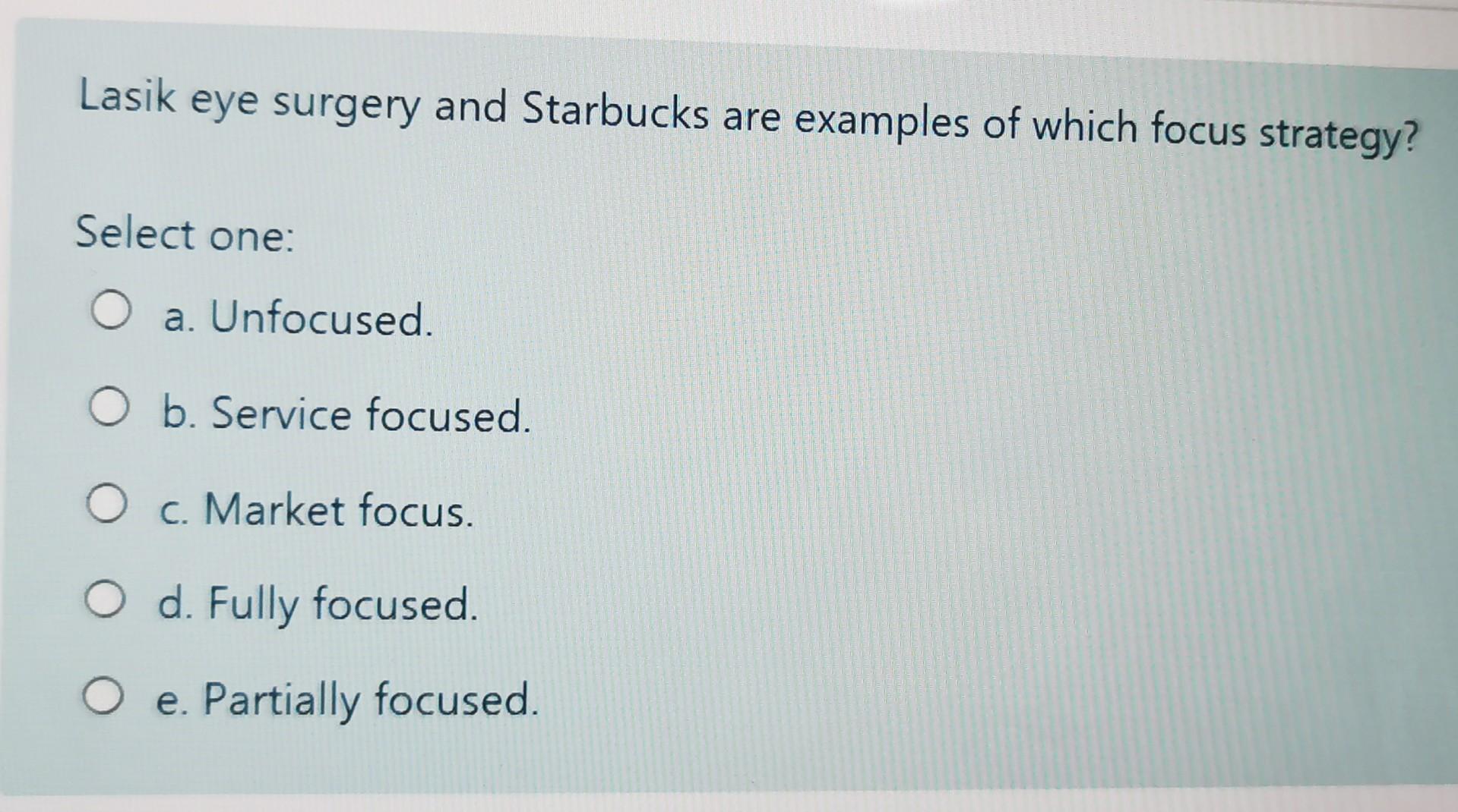 Lasik eye surgery and Starbucks are examples of