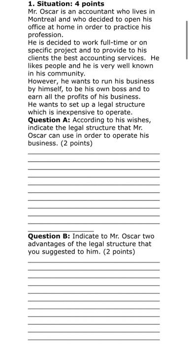 1. Situation: 4 points Mr. Oscar is an accountant