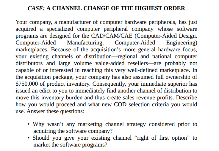 CASE: A CHANNEL CHANGE OF THE HIGHEST ORDER Your