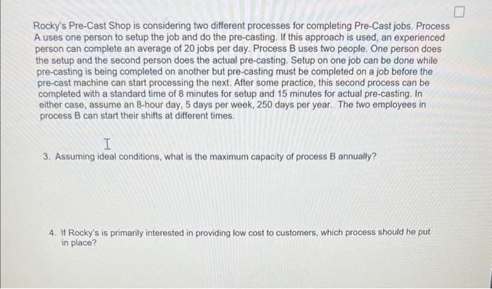 Rocky's Pre-Cast Shop is considering two