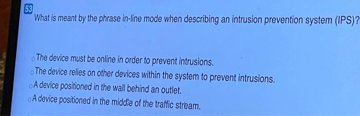 53 What is meant by the phrase in-line mode when