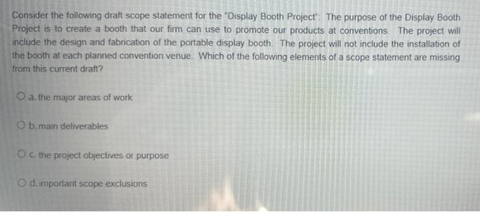 Consider the following draft scope statement for