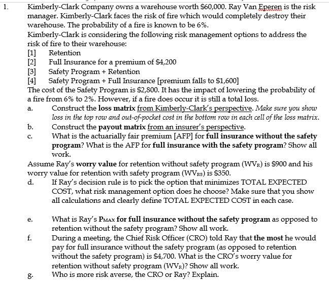 1. Kimberly-Clark Company owns a warehouse worth