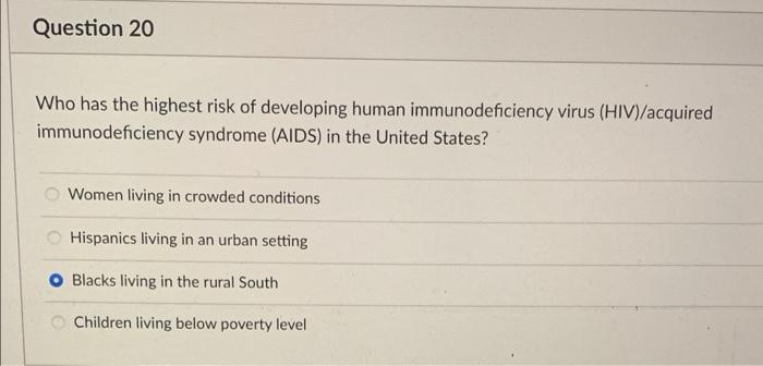 Question 20 Who has the highest risk of