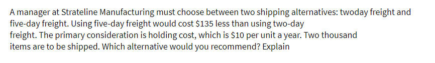 A manager at Strateline Manufacturing must choose