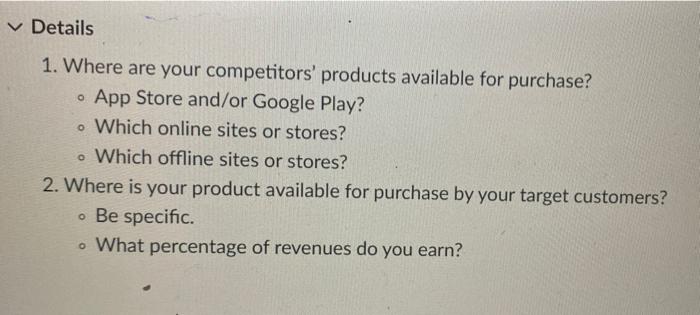 V Details 1. Where are your competitors' products