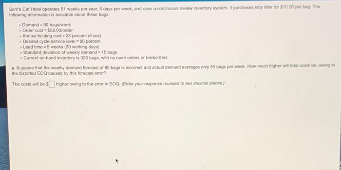 Sam's Cat Hotel operates 51 weekn per year, 6