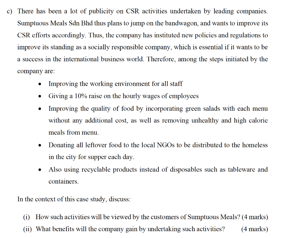 c) There has been a lot of publicity on CSR