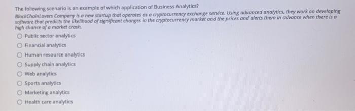 The following scenario is an example of which