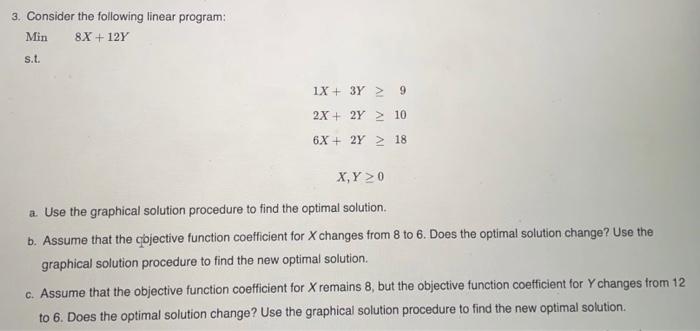 3. Consider the following linear program: Min 8x