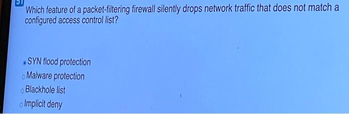 50 Which type of firewall can be used to prevent