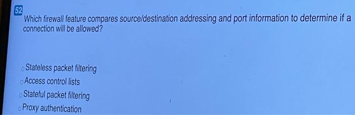 50 Which type of firewall can be used to prevent