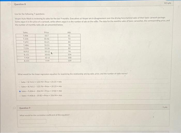 0.5 pts Question 8 Use for the following