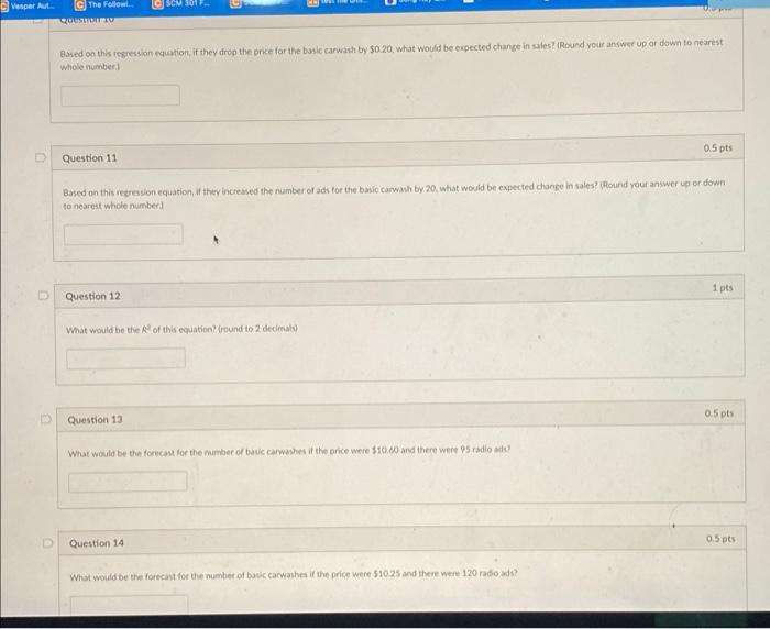 0.5 pts Question 8 Use for the following