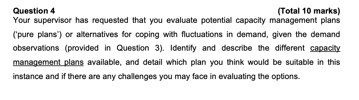 Question 4 (Total 10 marks) Your supervisor has