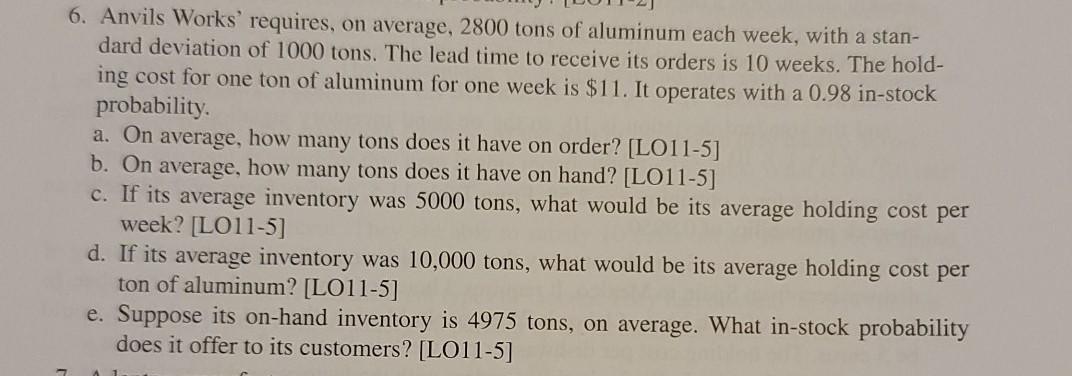 6. Anvils Works' requires, on average, 2800 tons