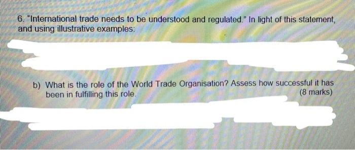 6. "International trade needs to be understood