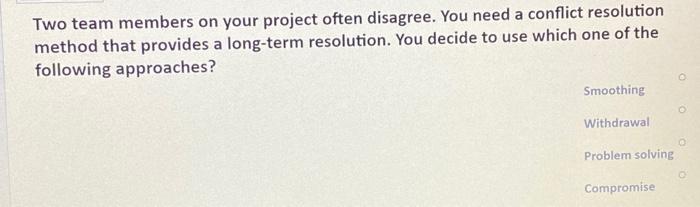Answer ? Conflict resolution techniques that may