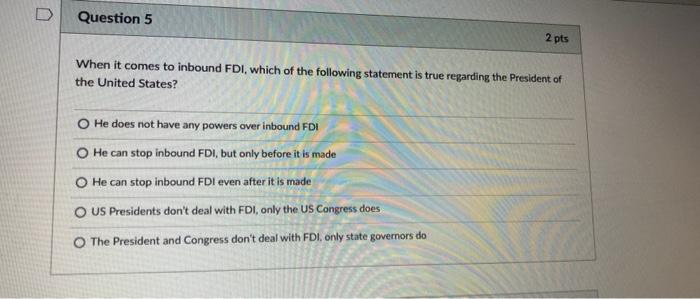 U Question 5 2 pts When it comes to inbound FDI,