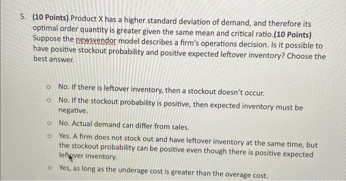 (10 Points) Product X has a higher standard