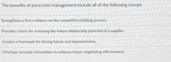 The benefits of price/cost management include all
