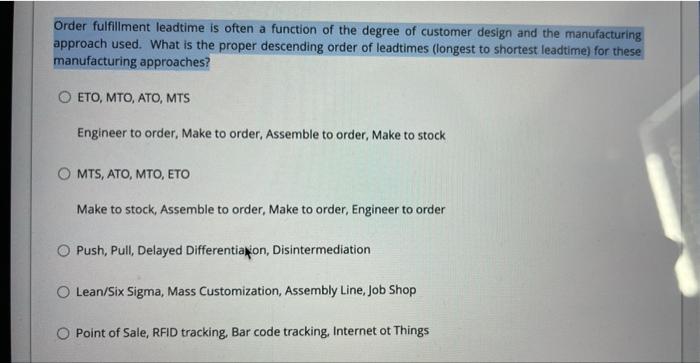 Order fulfillment leadtime is often a function of
