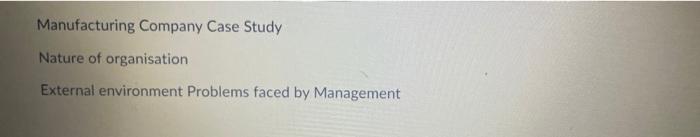 Choose any manufacturing company and provide