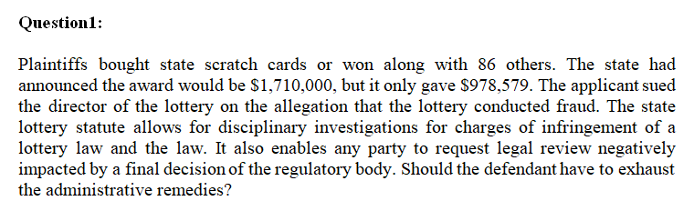 Question 1: Plaintiffs bought state scratch cards