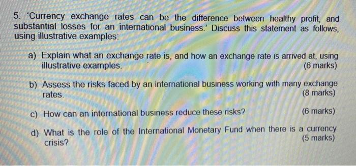 5. "Currency exchange rates can be the difference