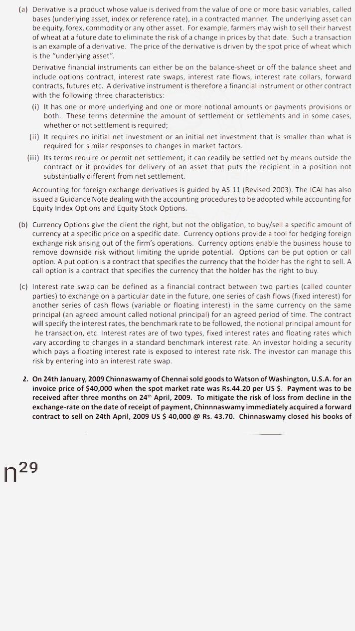 (a) Derivative is a product whose value is