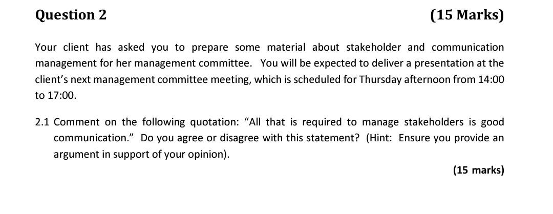 Question 2 (15 Marks) Your client has asked you