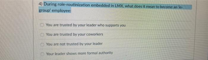4) During role-routinization embedded in LMX,
