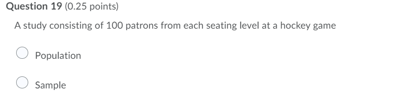 Question 19 (0.25 points) A study consisting of