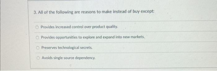 3. All of the following are reasons to make