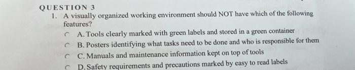 QUESTION 3 1. A visually organized working