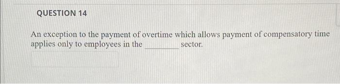 please answer both QUESTION 14 An exception to