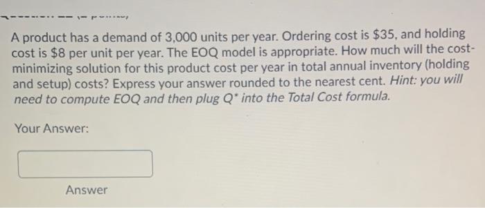 ** A product has a demand of 3,000 units per