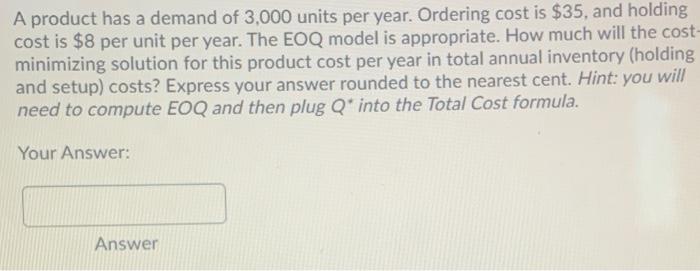 ** A product has a demand of 3,000 units per