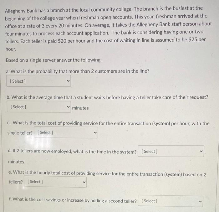 please answer C,D,E,F. Allegheny Bank has a