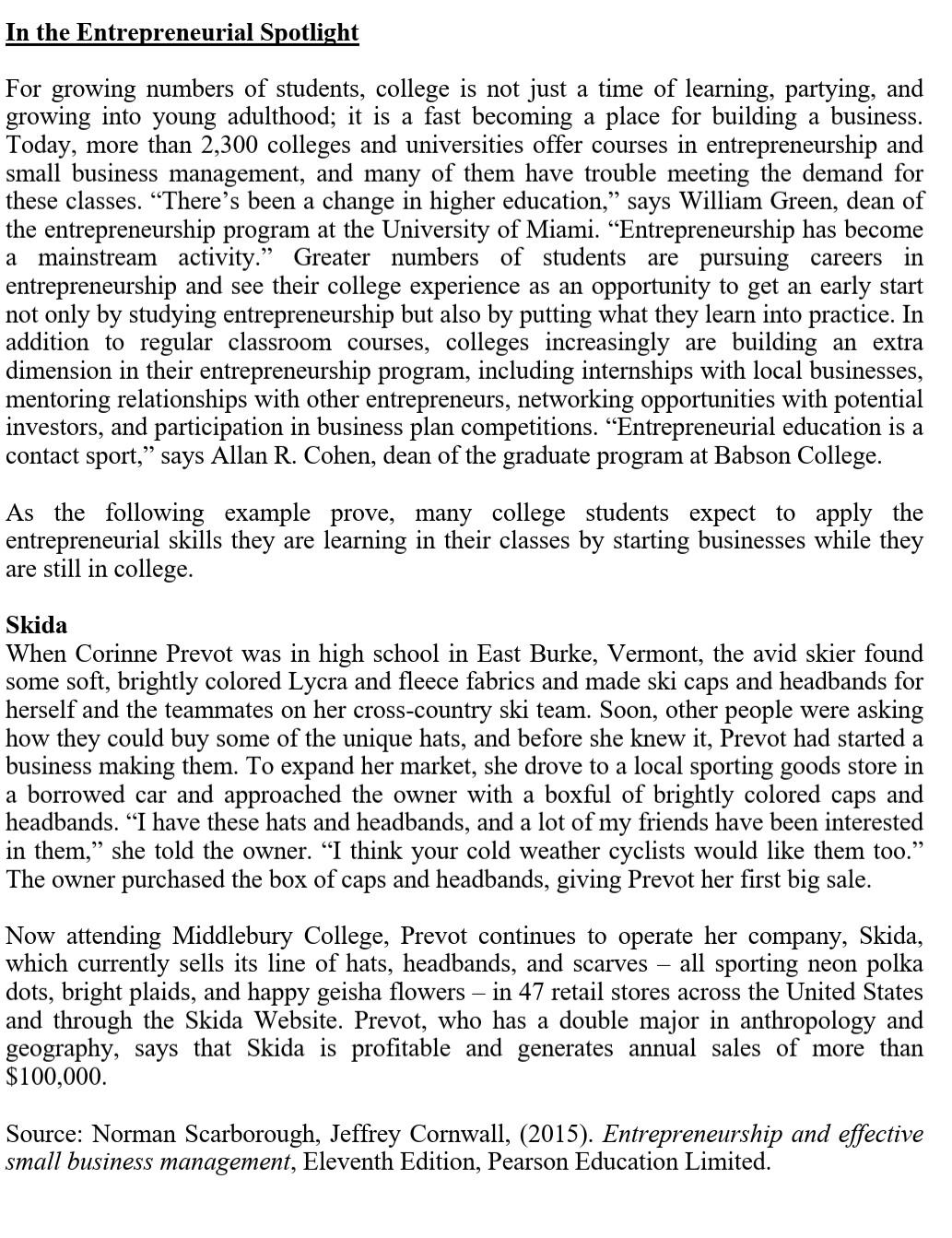 QUESTION 3 Explain on how does the founder of an