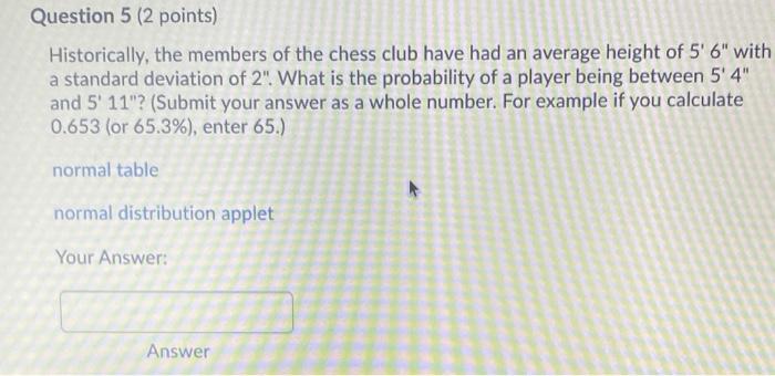 Question 5 (2 points) Historically, the members