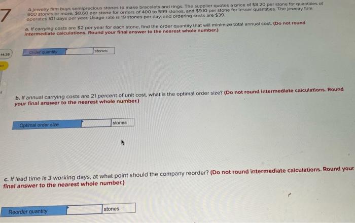 7 A jewelry firm buys semiprecious stones to make