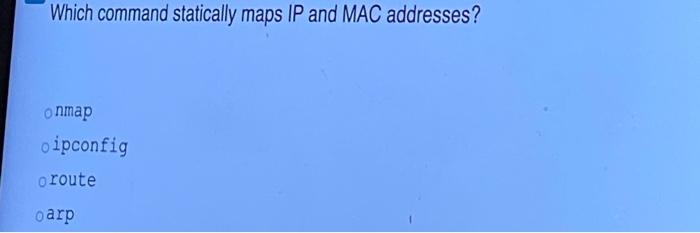 Which command statically maps IP and MAC