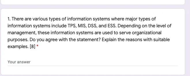 1. There are various types of information systems