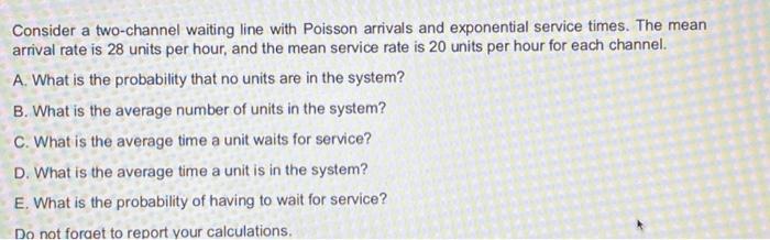 Please show full calculations Consider a