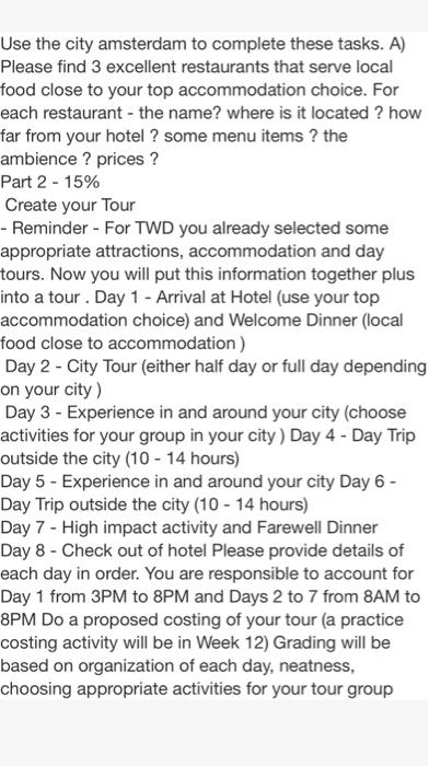 Use the city amsterdam to complete these tasks.