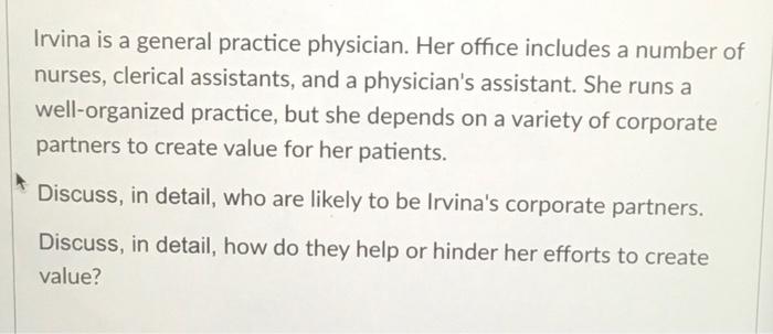 Irvina is a general practice physician. Her